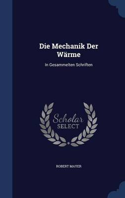 Die Mechanik Der Warme: In Gesammelten Schriften