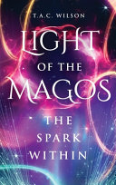 LIGHT of the MAGOS: The Spark Within