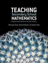 Teaching Secondary School Mathematics: Research and Practice for the 21st Century