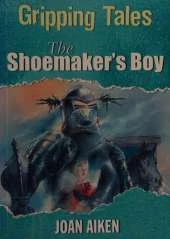 Gripping Tales: The Shoemaker's Boy