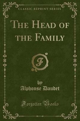 The Head of the Family (Classic Reprint)