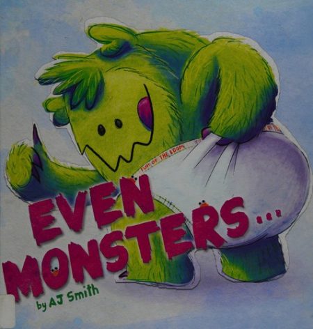Even Monsters...