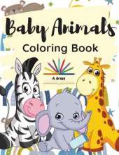 Baby Animals Coloring Book: Coloring Pages with Cute Baby Animals for Kids Ages 3-5