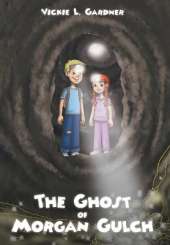 The Ghost of Morgan Gulch