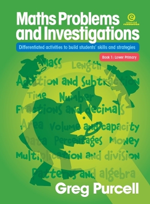 Maths Problems and Investigations: Lower Primary: Differentiated Activities to Build Students' Skills and Strategies