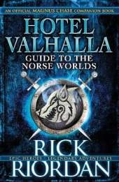 Hotel Valhalla Guide to the Norse Worlds: Your Introduction to Deities, Mythical Beings & Fantastic Creatures
