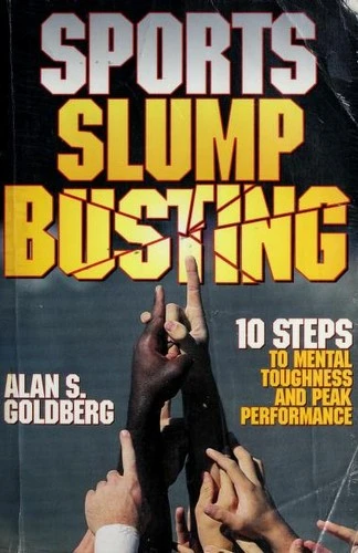 Sports Slump Busting: 10 Steps to Mental Toughness and Peak Performance