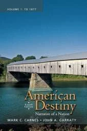 American Destiny: Narrative of a Nation, Volume 1 with New MyHistoryLab with Etext -- Access Card Package