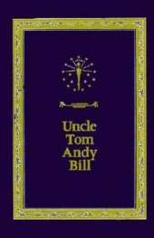 Uncle Tom Andy Bill: A Story of Bears and Indian Treasure