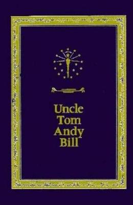 Uncle Tom Andy Bill: A Story of Bears and Indian Treasure