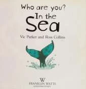 Who Are You? In The Sea