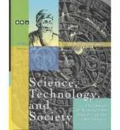 Science, Technology and Society: The Impact of Science: 2000 BC to the 18th Century