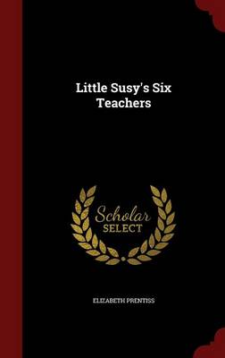 Little Susy's Six Teachers