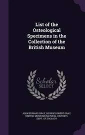 List of the Osteological Specimens in the Collection of the British Museum