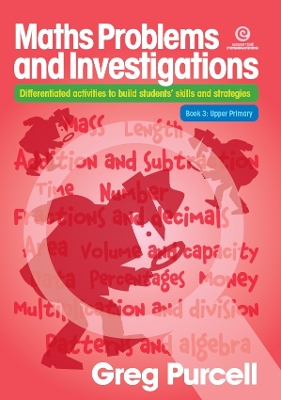 Maths Problems and Investigations: Upper Primary; Differentiated Activities to Build Students' Skills and Strategies