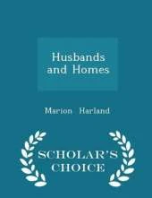 Husbands and Homes - Scholar's Choice Edition