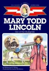 Mary Todd Lincoln: Girl of the Bluegrass