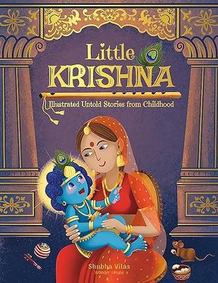 Little Krishna: Illustrated Untold Stories from Childhood