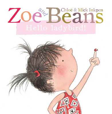 Zoe and Beans: Hello ladybird!