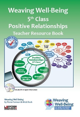 Weaving Well-Being (5th Class): Positive Relationships - Teacher Resource Book