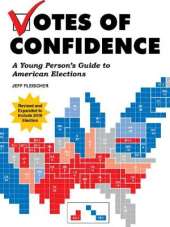 Votes of Confidence: A Young Person's Guide to American Elections