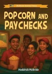 Popcorn and Paychecks