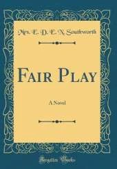 Fair Play: A Novel (Classic Reprint)