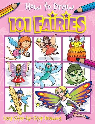 How to Draw 101 Fairies - A Step By Step Drawing Guide for Kids