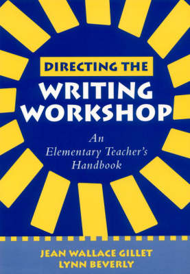 Directing the Writing Workshop: An Elementary Teacher's Handbook