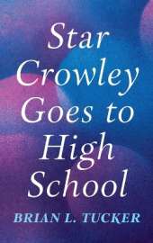 Star Crowley Goes to High School