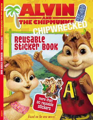 Alvin and the Chipmunks: Chipwrecked: Reusable Sticker Book