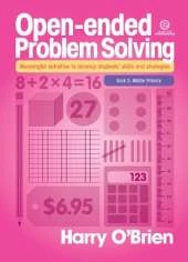 Open-Ended Problem Solving: Middle Primary: Meaningful Activities to Develop Students' Skills and Strategies