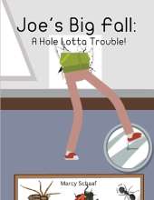Joe's Big Fall: A Hole Lotta Trouble