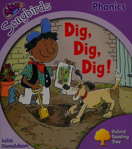Oxford Reading Tree: Level 1+: Songbirds: Dig, Dig, Dig!