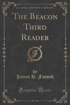 The Beacon Third Reader (Classic Reprint)