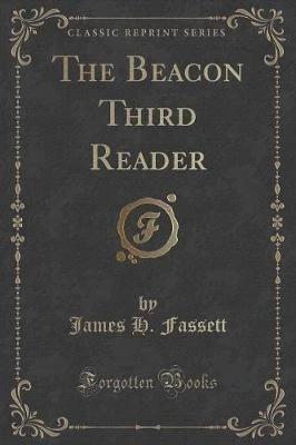 The Beacon Third Reader (Classic Reprint)