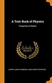 A Text-Book of Physics: Properties of Matter
