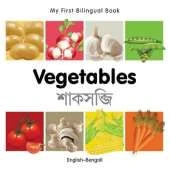 My First Bilingual Book -  Vegetables (English-Bengali)