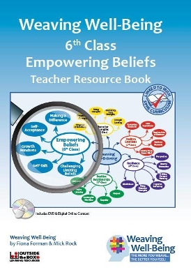Weaving Well-Being (6th Class): Empowering Beliefs - Teacher Resource Book