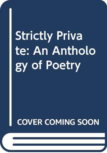Strictly Private: Anthology of Poetry