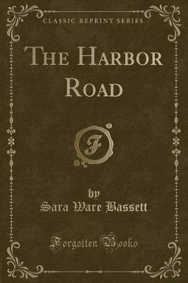 The Harbor Road (Classic Reprint)