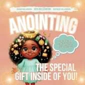 Anointing: The Special Gift Inside of You