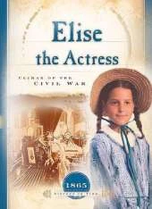 Elise the Actress: Climax of the Civil War