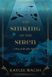 The Sinking of the Siren: A Story of Life After Drowning