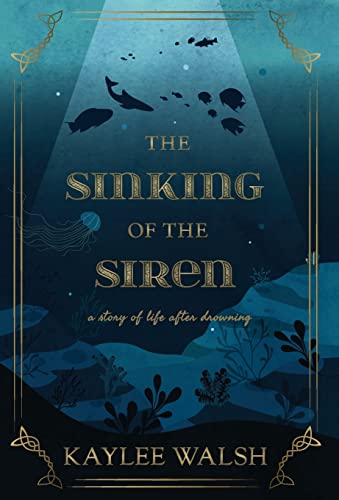 The Sinking of the Siren: A Story of Life After Drowning