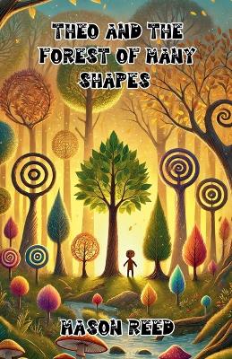 Theo and the Forest of Many Shapes