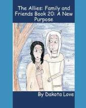 The Allies: Family and Friends Book 20: A New Purpose