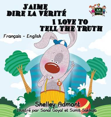 I Love to Tell the Truth: French English Bilingual Edition