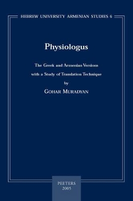 Physiologus: The Greek and Armenian Versions with a Study of Translation Technique
