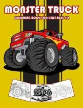 Monster Truck Coloring Book for Kids Ages 4-8: Jumbo Monster Truck Coloring Books for Boys and Girls